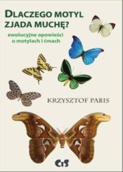 DLACZEGO MOTYL ZJADA MUCHĘ, KRZYSZTOF PABIS