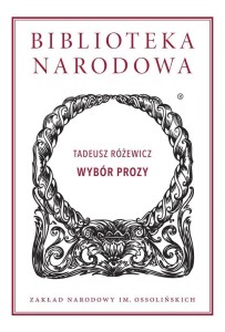 WYBÓR PROZY, TADEUSZ RÓŻEWICZ