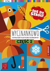 IDĘ DO SZKOŁY. WYCINANKOWO CZ.2, ANNA BORCHARD