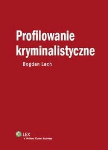 Profilowanie kryminalistyczne, Bogdan Lach