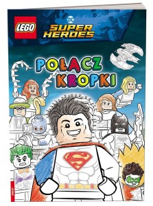 LEGO DC COMICS SUPER HEROES. POŁĄCZ KROPKI
