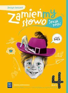 JĘZYK POLSKI SP 4 ZAMIEŃMY SŁOWO ĆW.