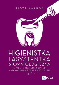 HIGIENISTKA I ASYSTENTKA STOMATOLOGICZNA