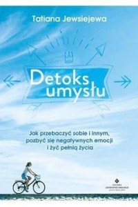 DETOKS UMYSŁU, TATIANA JEWSIEJEWA
