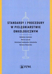 STANDARDY I PROCEDURY W PIELĘGNIARSTWIE...