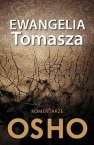EWANGELIA TOMASZA. KOMENTARZE OSHO, OSHO