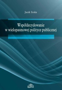 WSPÓŁDECYDOWANIE W WIELOPASMOWEJ POLITYCE...
