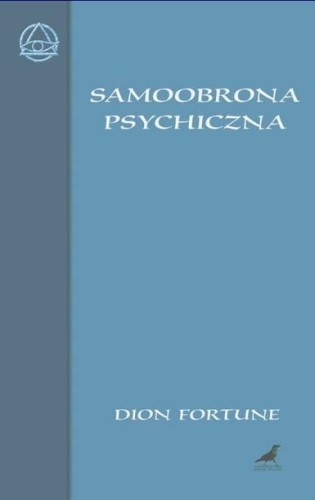 Samoobrona psychiczna, Dion Fortune