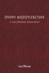 ŚPIEWY MIĘDZYLEKCYJNE Z LEKCJONARZA MSZALNEGO T.3
