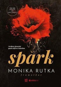 SPARK, MONIKA RUTKA