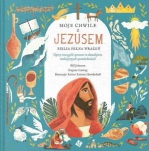 MOJE CHWILE Z JEZUSEM, BILL JOHNSON, EUGENE LUNING
