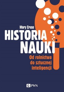 HISTORIA NAUKI. OD ROLNICTWA DO SZTUCZNEJ...