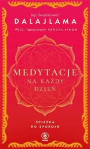 MEDYTACJE NA KAŻDY DZIEŃ. ŚCIEŻKA DO SPOKOJU