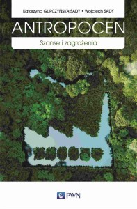 ANTROPOCEN. SZANSE I ZAGROŻENIA