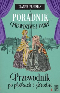 PORADNI PRAWDZIWEJ DAMY. PRZEWODNIK PO PLOTKACH..