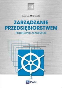 ZARZĄDZANIE PRZEDSIĘBIORSTWEM, EUGENIUSZ MICHALSKI
