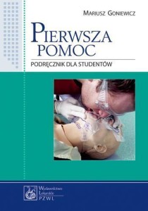 PIERWSZA POMOC. PODRĘCZNIK DLA STUDENTÓW PZWL