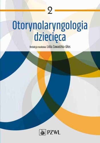 Otorynolaryngologia dziecięca T.2