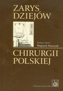 ZARYS DZIEJÓW CHIRURGII POLSKIEJ