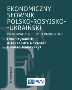 EKONOMICZNY SŁOWNIK POLSKO-ROSYJSKO-UKRAIŃSKI