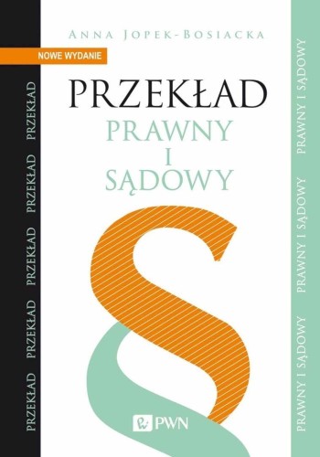 Przekład prawny i sądowy, Anna Jopek-Bosiacka