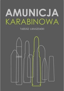 AMUNICJA KARABINOWA, TADEUSZ ŁUKASZEWSKI