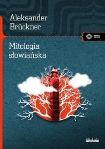 MITOLOGIA SŁOWIAŃSKA, ALEKSANDER BRCKNER