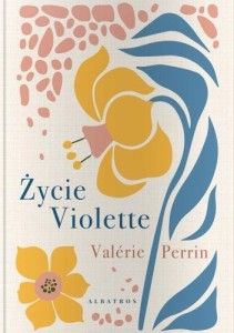ŻYCIE VIOLETTE, VALRIE PERRIN