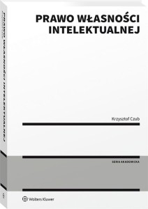 PRAWO WŁASNOŚCI INTELEKTUALNEJ, KRZYSZTOF CZUB