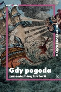 GDY POGODA ZMIENIA BIEG HISTORII