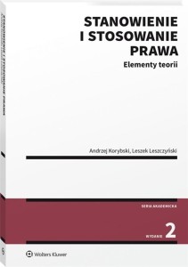 STANOWIENIE I STOSOWANIE PRAWA. ELEMENTY TEORII