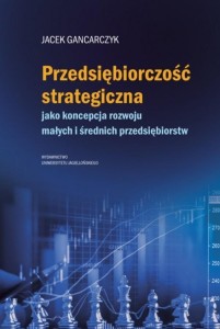 PRZEDSIĘBIORCZOŚĆ STRATEGICZNA. JAKO KONCEPCJA...