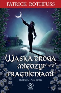 WĄSKA DROGA MIĘDZY PRAGNIENIAMI