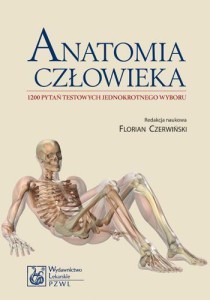 ANATOMIA CZŁOWIEKA. 1200 PYTAŃ TESTOWYCH PZWL