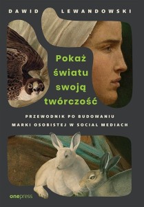 POKAŻ ŚWIATU SWOJĄ TWÓRCZOŚĆ, DAWID LEWANDOWSKI