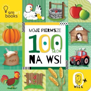 MOJE PIERWSZE 100 SŁÓW. NA WSI 0+ W.2