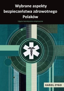 WYBRANE ASPEKTY BEZPIECZEŃSTWA ZDROWOTNEGO POLAKÓW