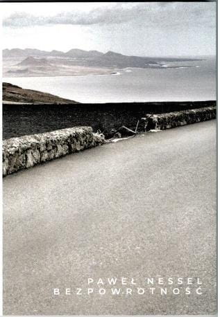Bezpowrotność, Paweł Nessel