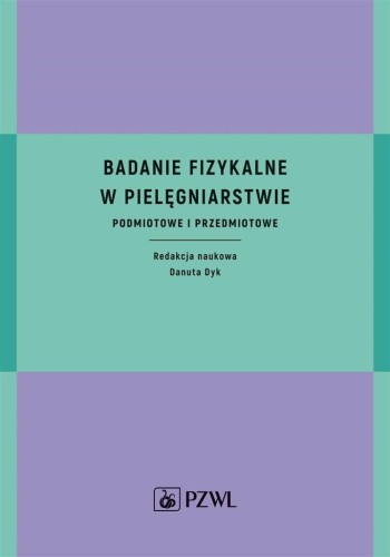 Badanie fizykalne w pielęgniarstwie, Danuta Dyk