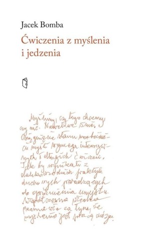 Ćwiczenia z myślenia i jedzenia, Jacek Bomba