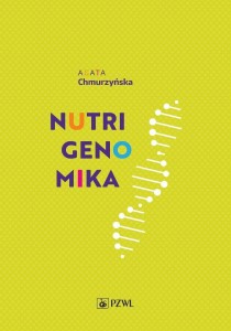 NUTRIGENOMIKA, AGATA CHMURZYŃSKA