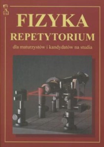 FIZYKA REPETYTORIUM DLA MATURZYSTÓW..