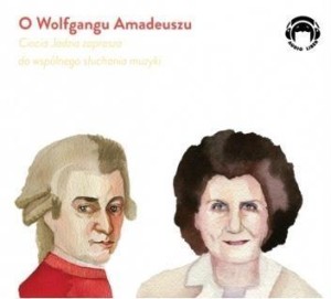CIOCIA JADZIA ZAPRASZA...O WOLFGANGU AMADEUSZU CD