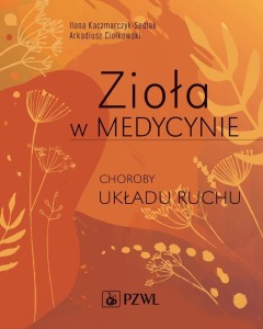 ZIOŁA W MEDYCYNIE. CHOROBY UKŁADU RUCHU