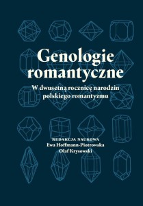 GENOLOGIE ROMANTYCZNE. W DWUSETNĄ ROCZNICĘ..