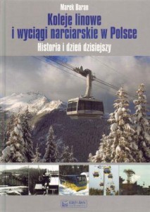 KOLEJE LINOWE I WYCIĄGI NARCIARSKIE W POLSCE