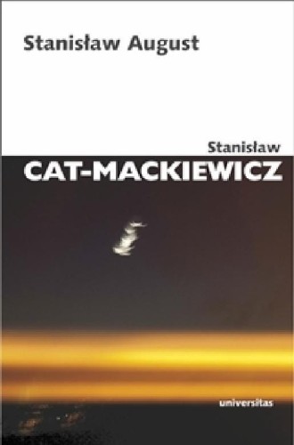 Stanisław August, Stanisław Cat-Mackiewicz