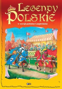 LEGENDY POLSKIE. W WERSJI POLSKIEJ I ANGIELSKIEJ