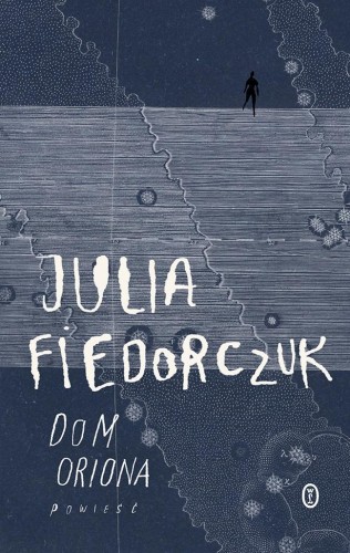 Dom Oriona, Julia Fiedorczuk