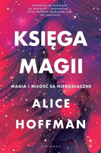 KSIĘGA MAGII, ALICE HOFFMAN